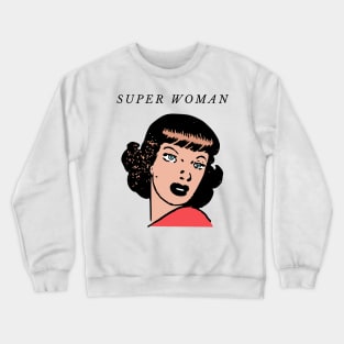 Super woman Crewneck Sweatshirt
